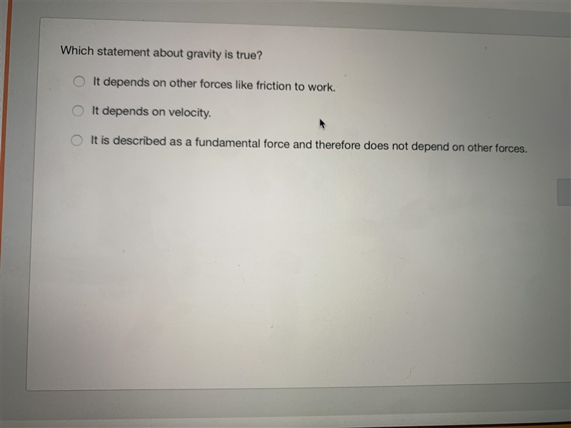 Which statement about gravity is true? L-example-1