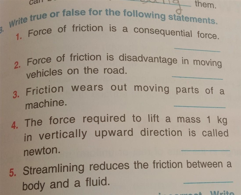 B. Write true or false for the following statements. 1. Force of friction is a consequential-example-1