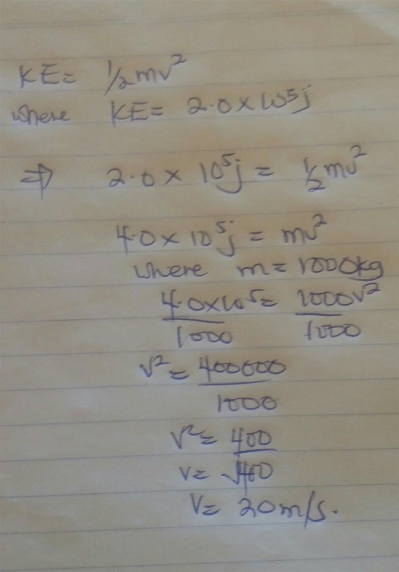 How fast must a 1000 kg car be moving to have a kinetic energy of 2.0×10^5 j ​-example-1