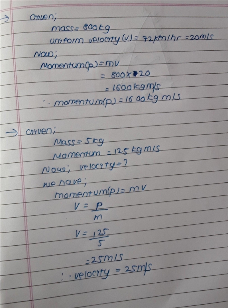 A car of mass 800 kg is moving at a uniform velocity of 72 km/hr. Find its momentum-example-1