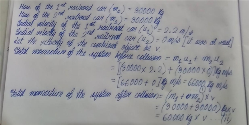 A railroad car whose mass is 30,000. kg is traveling with a velocity of 2.2 m/s due-example-1