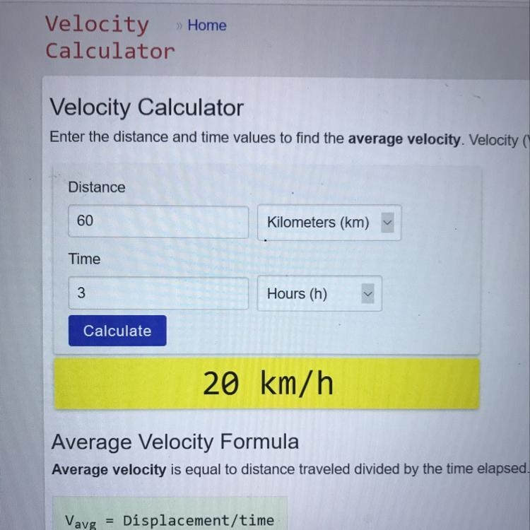 Calculate the Velocity. What is the average velocity of a car that moved 60km in 3 hours-example-1