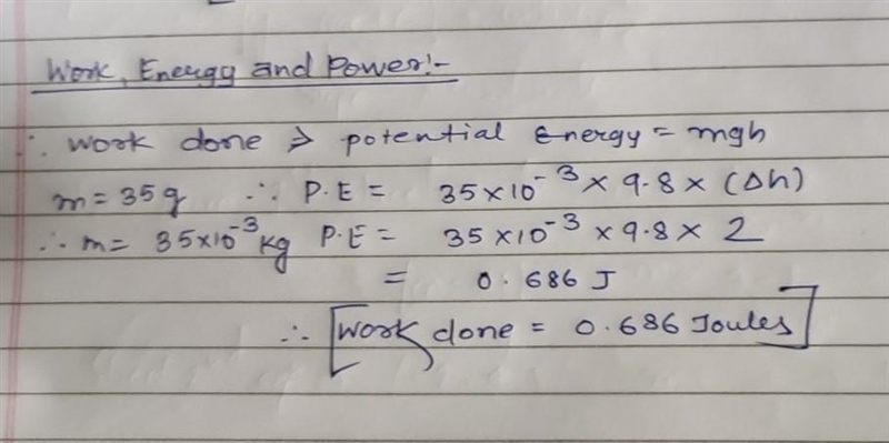 A 35g ball is lifted up from 1.0m to 3.0m. How much work is done?-example-1