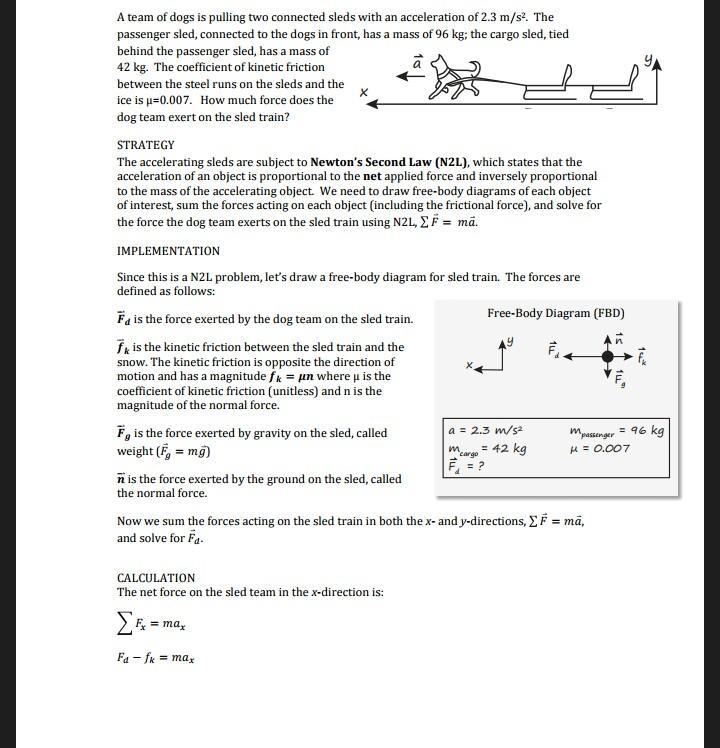 Written Homework Problem: A team of dogs pulls a sled with a large box of food on-example-1