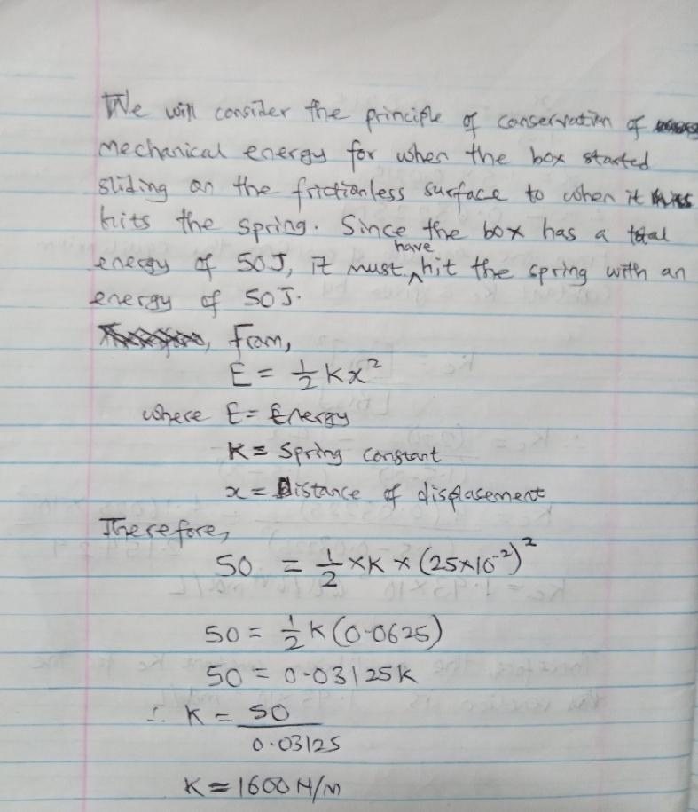 A box slides on a frictionless surface with a total energy of 50 J. It hits a spring-example-1