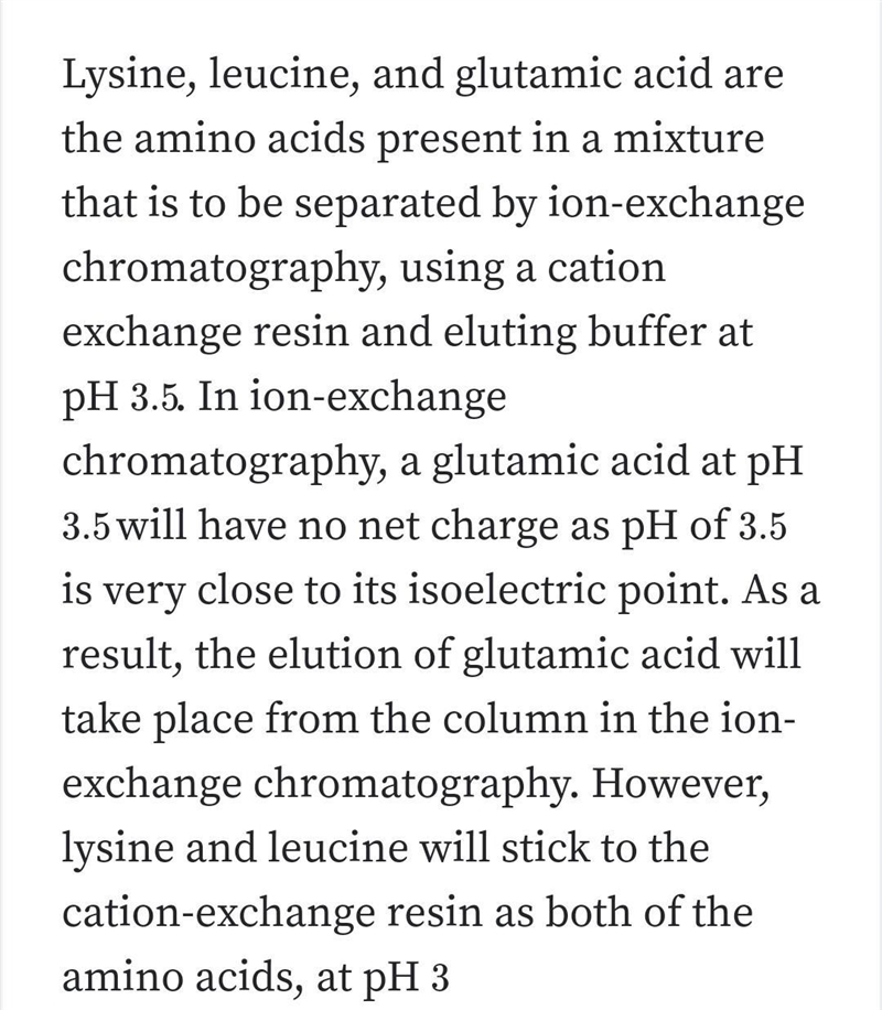 An amino acid mixture consisting of lysine, leucine, and glutamic acid is to be separated-example-2