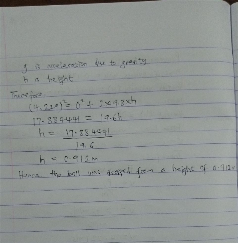 A rubber ball with a mass of 0.175 kg is dropped from rest. From what height (in m-example-2