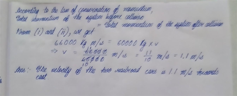 A railroad car whose mass is 30,000. kg is traveling with a velocity of 2.2 m/s due-example-2