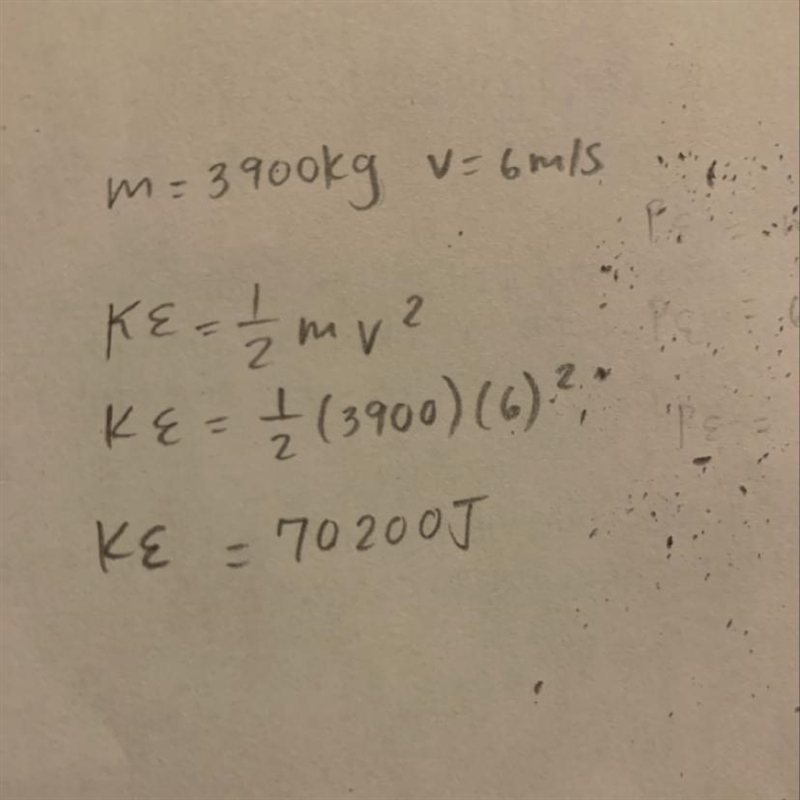 A 3900 kg truck is moving at 6.0 m/s what is the kinetic energy￼-example-1