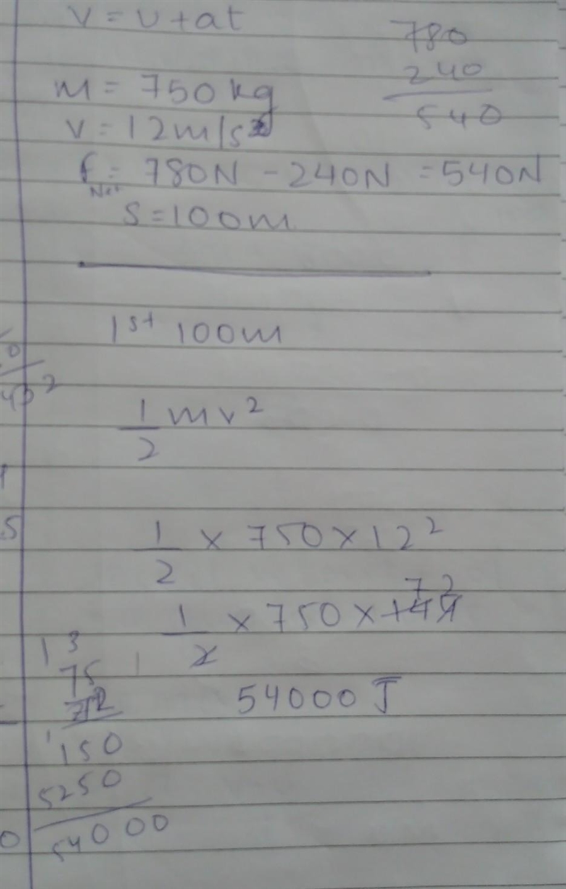 A car of mass 750kg accelerates away from traffic lights. At the end of the first-example-1