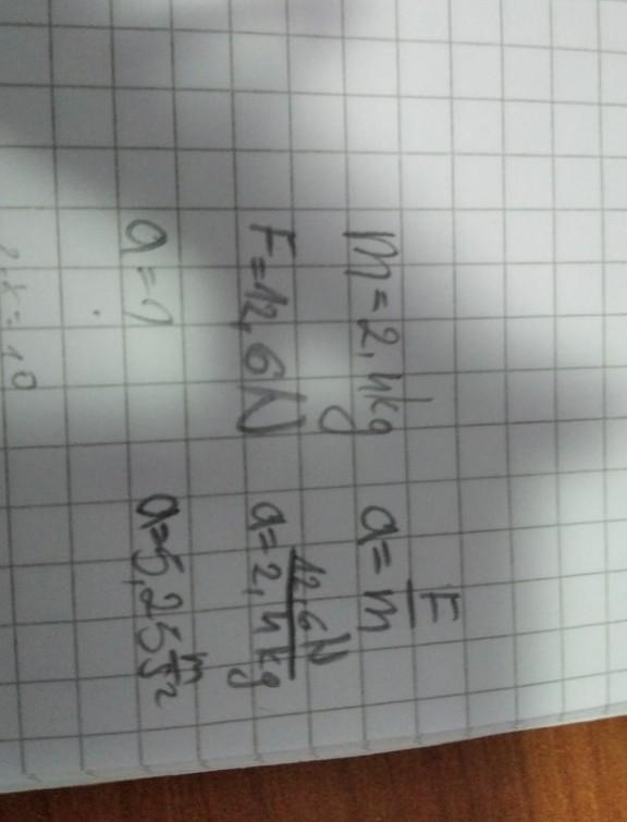 an object with a mass of 2.4 kg has a force of 12.6 N applied to it. What is the resulting-example-1