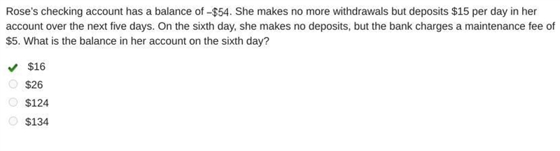 Rose’s checking account has a balance of Negative 54 dollars. She makes no more withdrawals-example-1