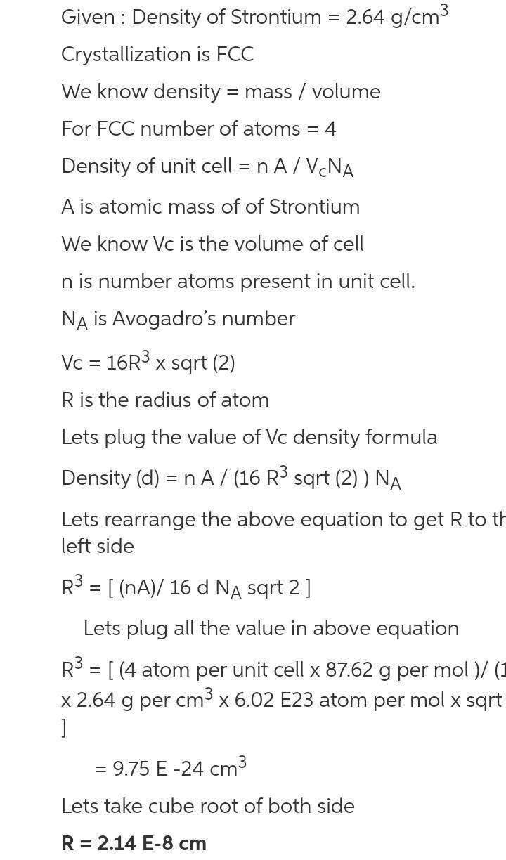 Strontium has density of 2.64 g/cm3 and crystallizes with the face-centered cubic-example-1