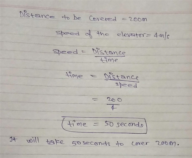 An elevator ascends at a constant speed of 4 m/s. How much time is required for the-example-1