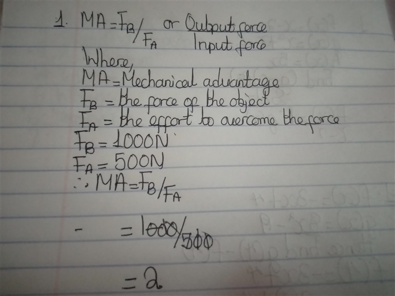 What is the mechnical advantage of a machine that applies a force of 1000 N to an-example-1