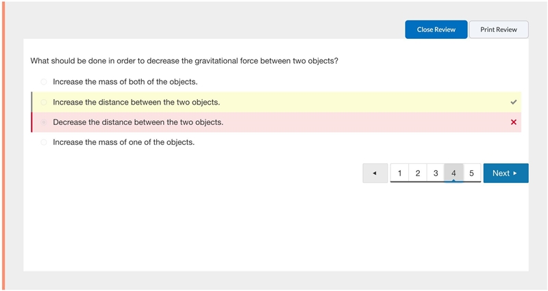 What should be done in order to decrease the gravitational force between two objects-example-1