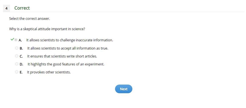 Why is a skeptical attitude important in science? A. It allows scientists to challenge-example-1