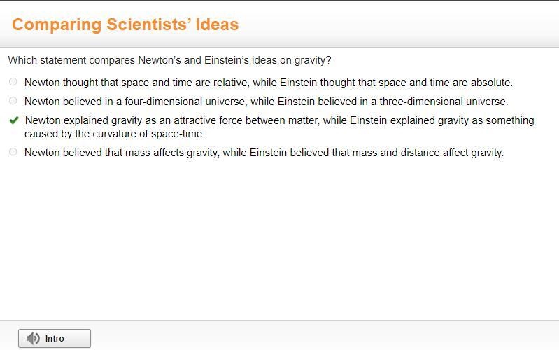 Which best contrasts Newton's and Einstein's ideas? Newton believed that mass tells-example-1