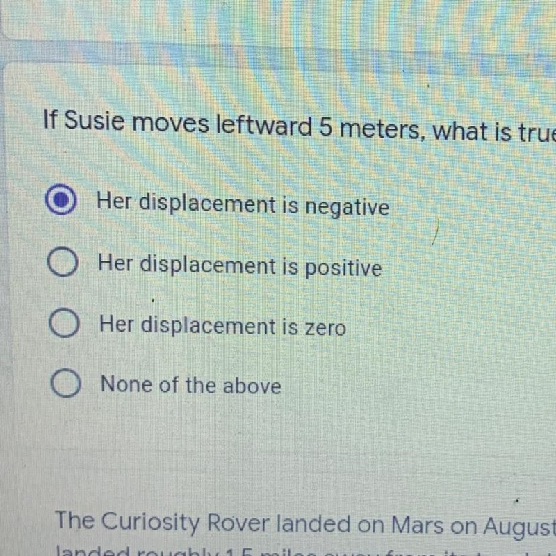 If Susie moves leftward 5 meters, what is true about her displacement?-example-1