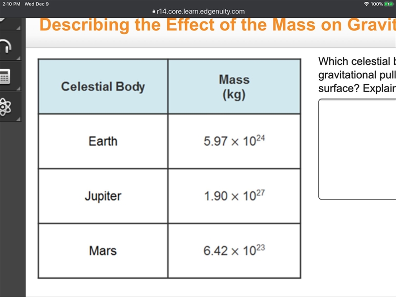 Which celestial body would have the strongest gravitational pull on a satellite orbiting-example-1