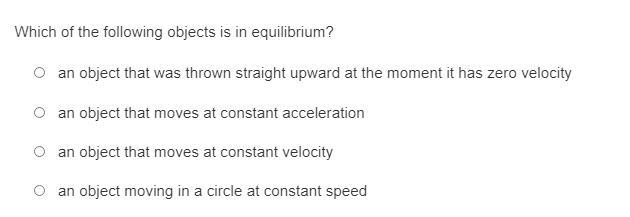 Which of the following objects is in equilibrium?-example-1