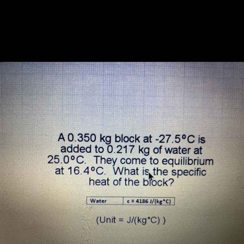 a 0.350 kg block at -27.5 °C is added to 0.217 kg of water at 25.0 °C. they come to-example-1