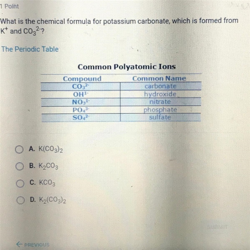 What is the chemical formula for potassium carbonate, which is formed from Kt and-example-1