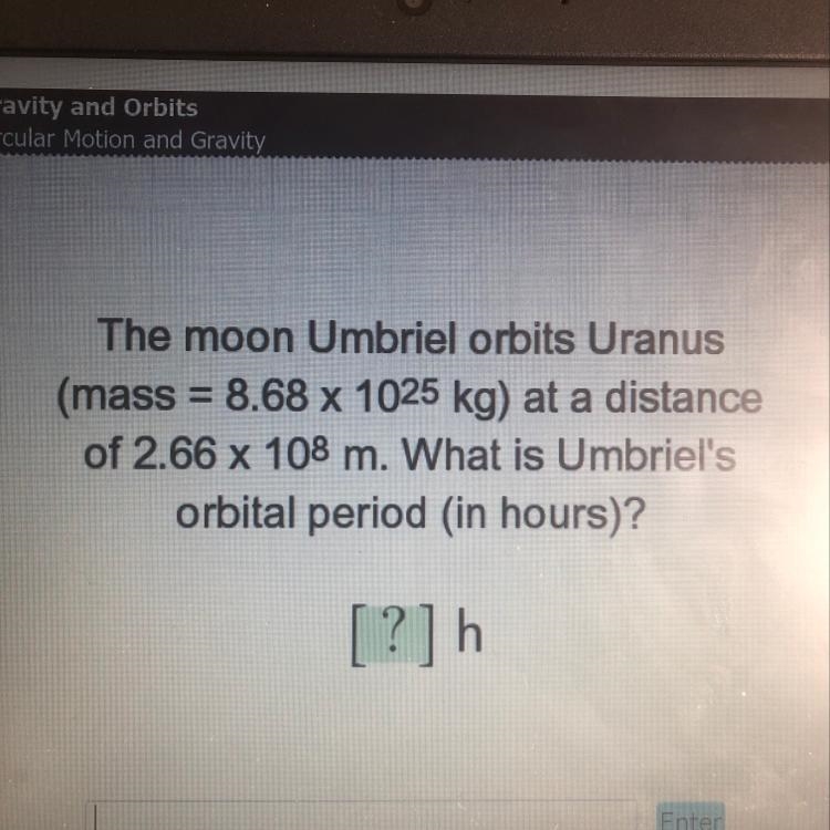 PLZ HELP!!! the moon umbriel orbits uranus (mass = 8.68 x 10^25 kg) at a distance-example-1