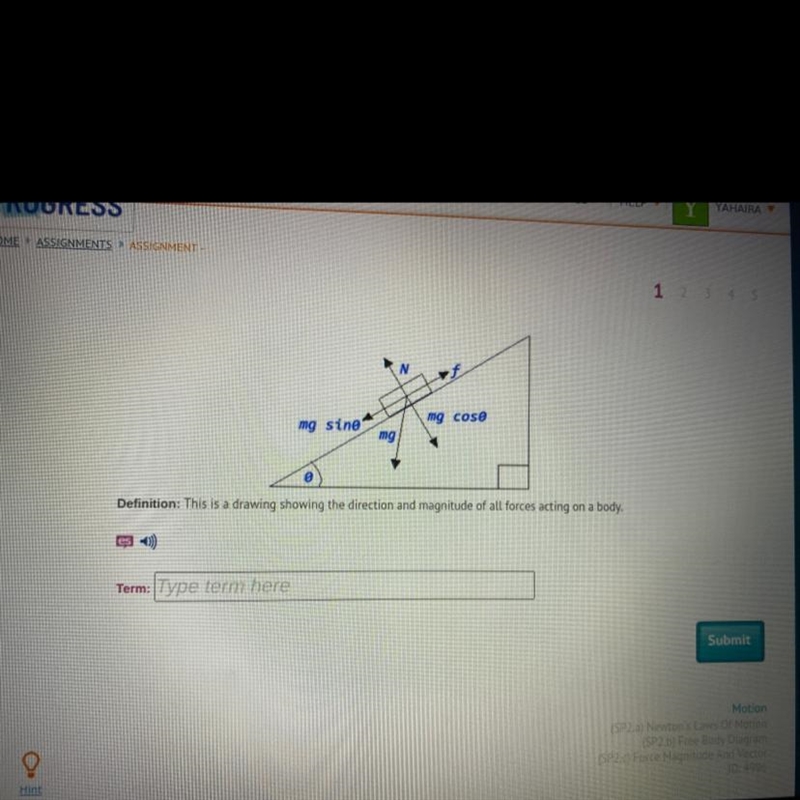 Definition: This is a drawing showing the direction and magnitude of all forces acting-example-1