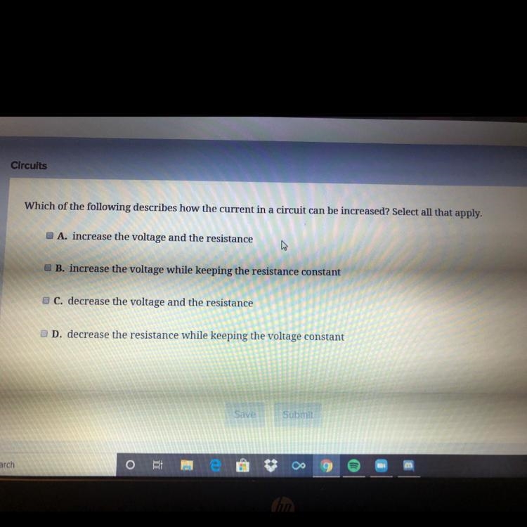 Which of the following describes how the current in a circuit can be increased. Select-example-1