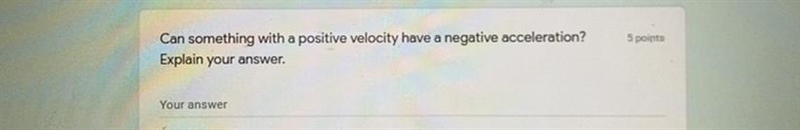 Can something with a positive velocity have a negative acceleration?-example-1