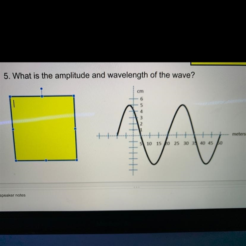 5. What is the amplitude and wavelength of the wave?-example-1