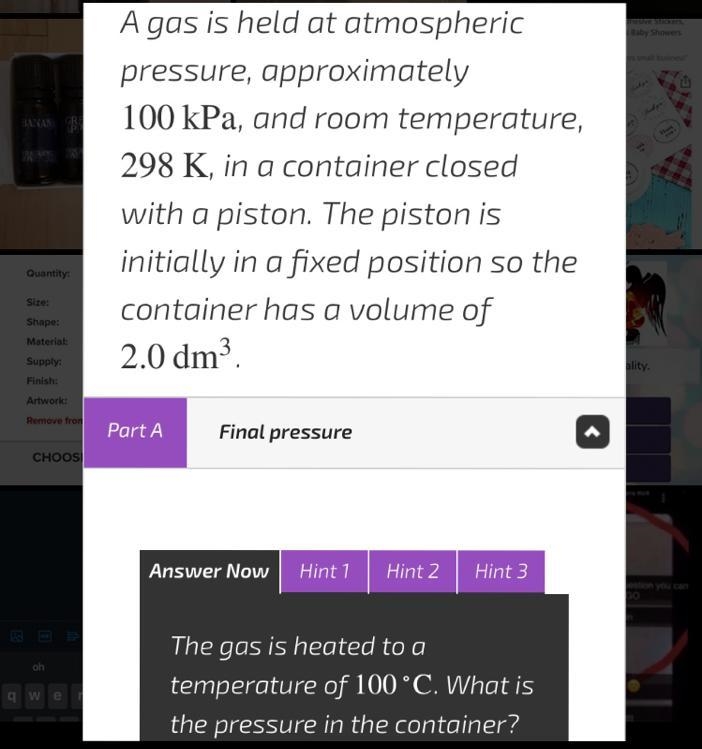 A gas is held at atmospheric pressure, approximately 100kPa, and room temperature-example-1