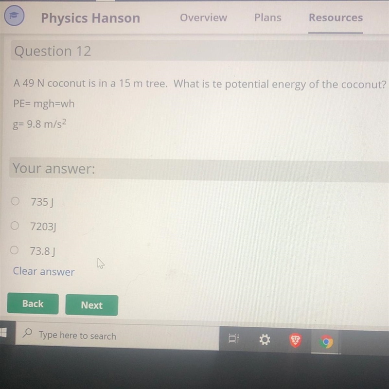 A 49 N coconut is in a 15 m tree. What is te potential energy of the coconut? PE= mgh-example-1