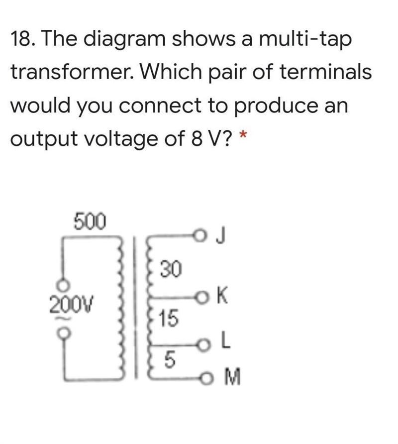 The diagram shows a multi-tap transformer. Which pair of terminals would you connect-example-1