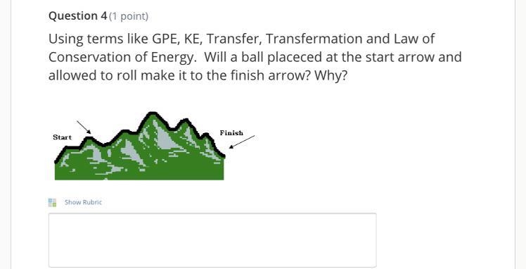 Using terms like GPE, KE, Transfer, Transfermation and Law of Conservation of Energy-example-1