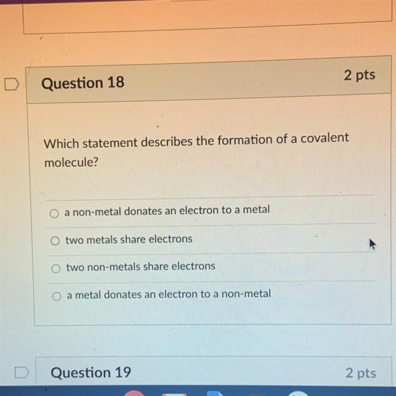 Which statement describes the formation of a covalent molecule?-example-1