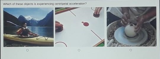 Which of these objects is experiencing centripetal acceleration?​-example-1