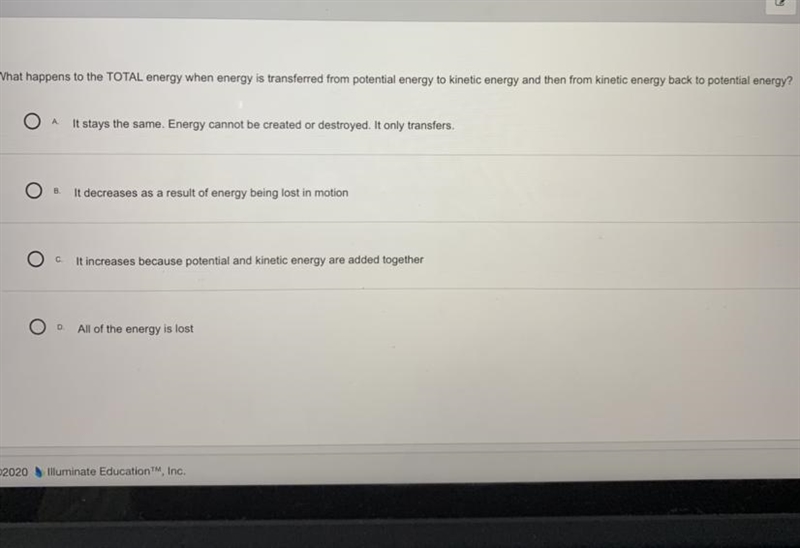 What happens to the TOTAL energy when energy is transferred from potential energy-example-1