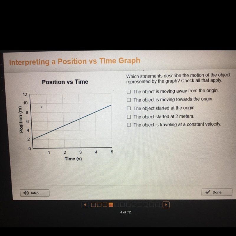 Position vs Time 12 10 Which statements describe the motion of the object represented-example-1