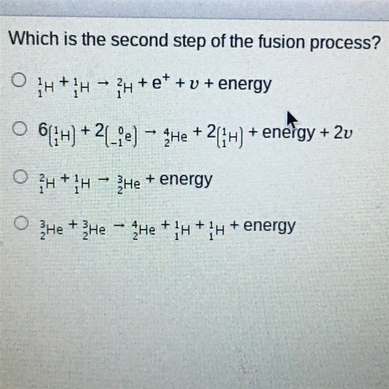 Which is the second step of the fusion process? O H+1H - ?H+e+ + v + energy O 6(3H-example-1