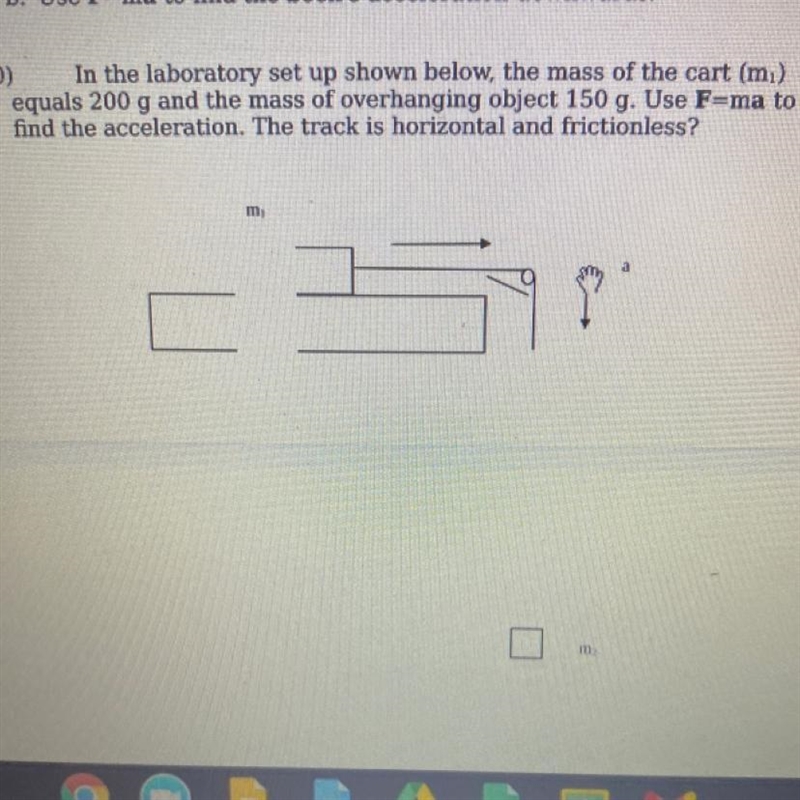 M1=200g m2=150g find the acceleration the track is horizontal and frictionless-example-1