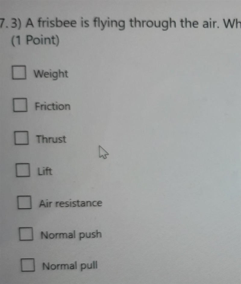 A frisbee is flying through the air. Which forces are acting on it (choose 3)​-example-1