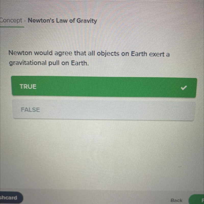 Newton would agree that all objects on Earth exert a gravitational pull on Earth. TRUE-example-1