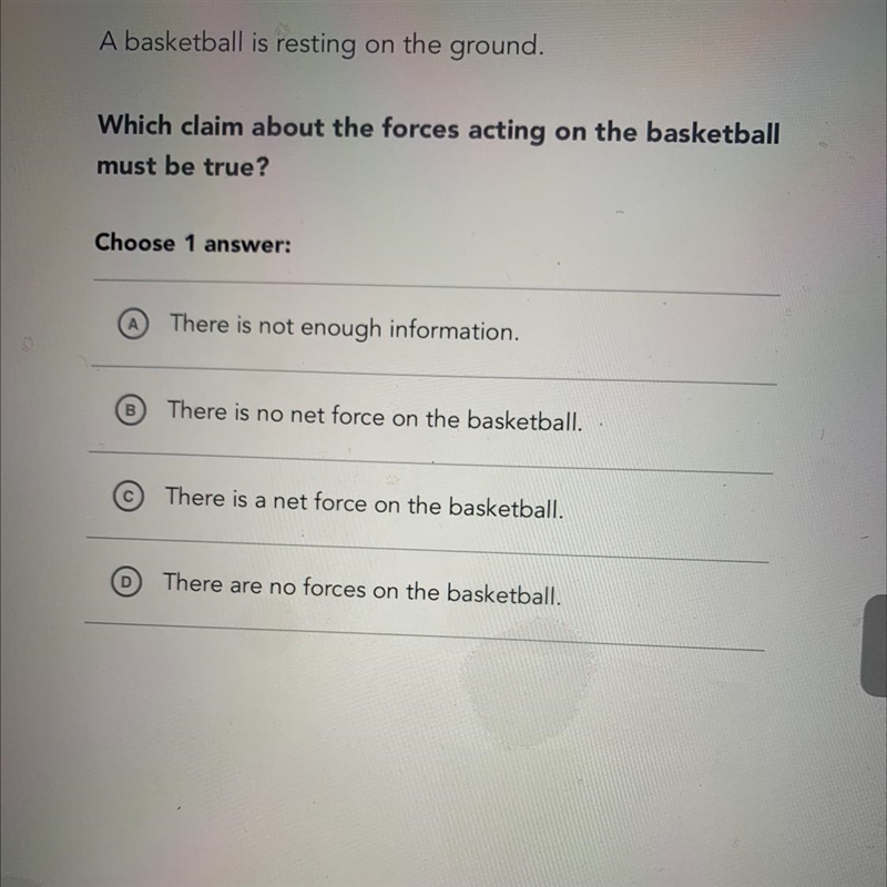 A basketball is resting on the ground. Which claim about the forces acting on the-example-1