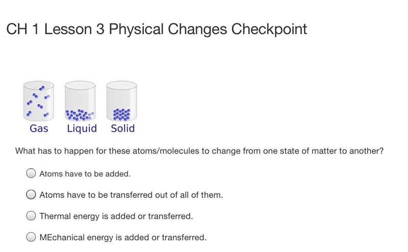 What has to happen for these atoms/molecules to change from one state of matter to-example-1