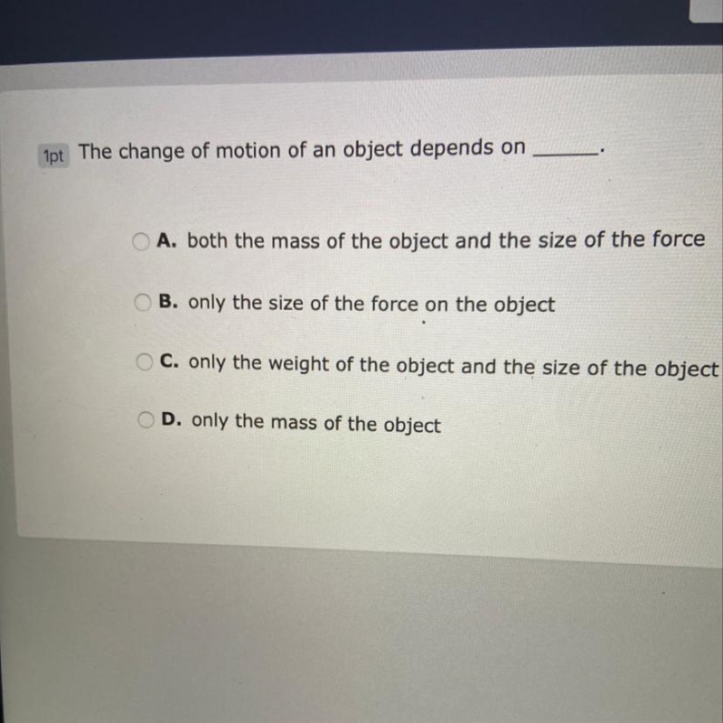 What does the change of motion of an object depend on?-example-1