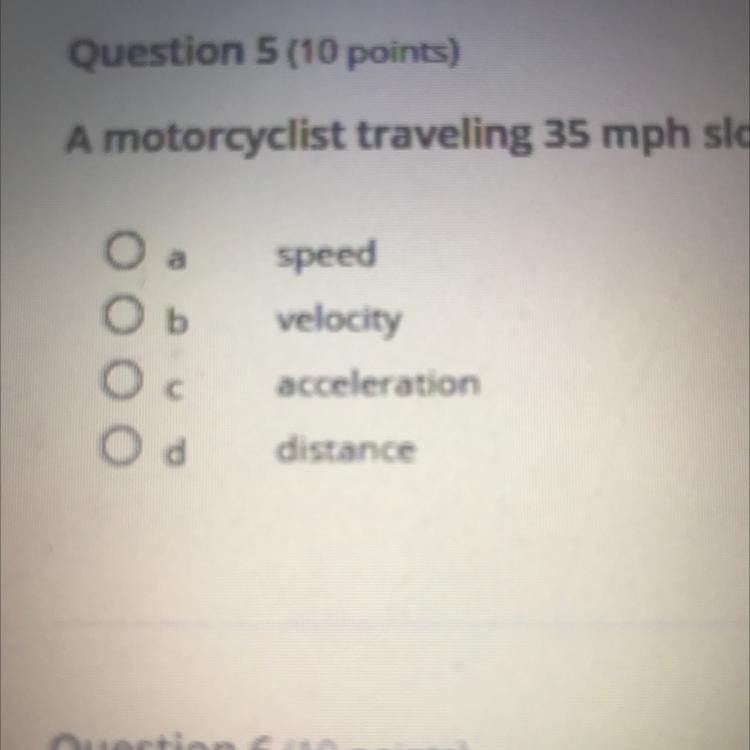 A motorcyclist traveling 35 mph slows at he approaches a stos sign. This is an example-example-1