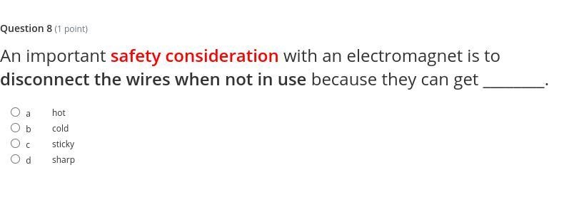 An important safety consideration with an electromagnet is to disconnect the wires-example-1