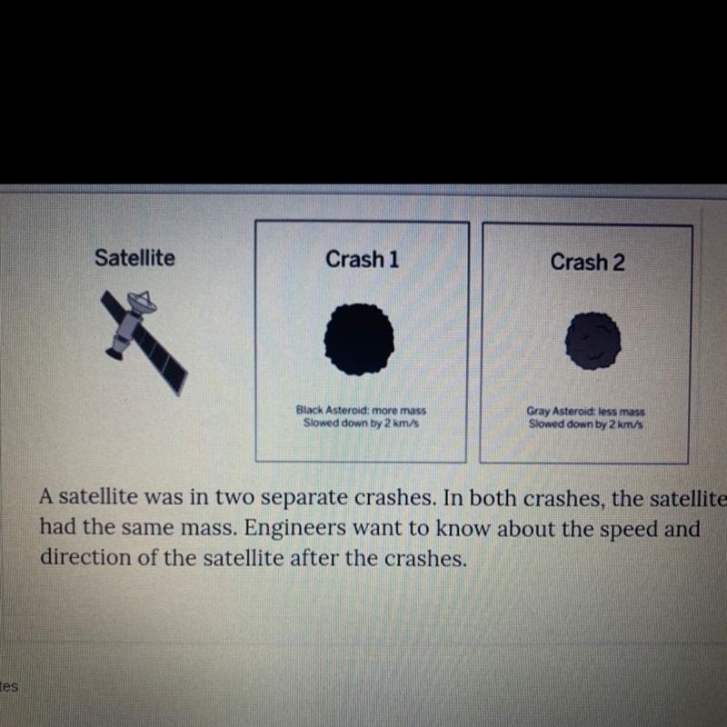 Which crash caused a greater change in motion for the satellite explains why and how-example-1